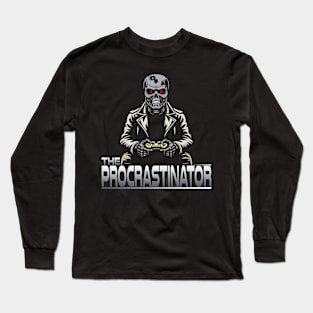 Gamer Terminator or Procrastinator? Long Sleeve T-Shirt